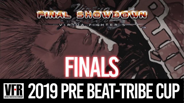 2019 Pre Beat-Tribe Cup - Finals | Virtua Fighter 5 Final Showdown