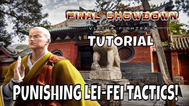 VF5FS- PUNISHING LEI-FEI TUTORIAL! (Virtua Fighter 5: Final Showdown)- Lau & Pai Chan Gameplay, FGC.