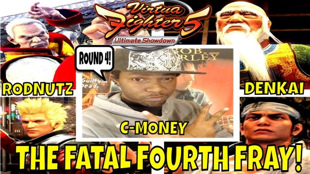 VF5US- THE FATAL FOURTH FRAY! (C-Money, Rodnutz & Denkai)