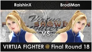 RaishinX vs. BrodiMan - Virtua Fighter @ Final Round 18